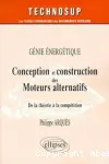 Conception et construction des moteurs alternatifs: Génie énergétique vignette