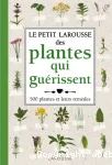 Petit Larousese Des Plantes Qui Guérissent vignette