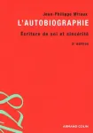 L'autobiographie. Ecriture de soi et sincérité 3e édition vignette