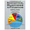 A Dictionary of Economics Businesss & Finance English - Arabic With an Arabic Glossary vignette